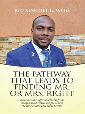 cover image of The Path Way That Leads to Finding Mr. or Mrs. Right